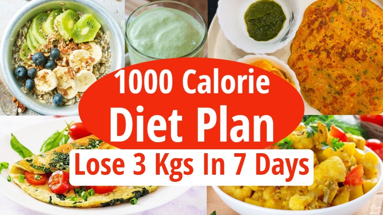 1000 Calorie Diet Plan To Lose Weight Fast 3 Kg In 7 Days Full Day 