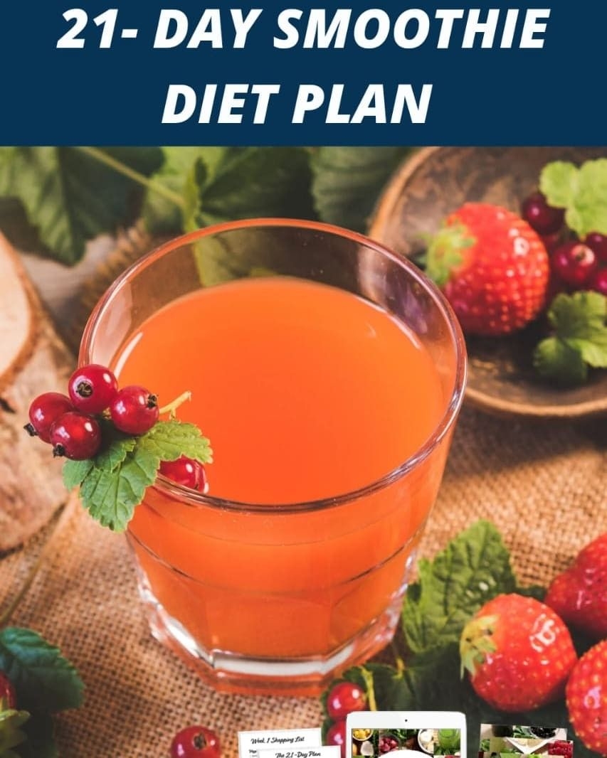 21 Day Smoothie Diet Plan Smoothie Diet Plans Smoothie Diet Smoothies