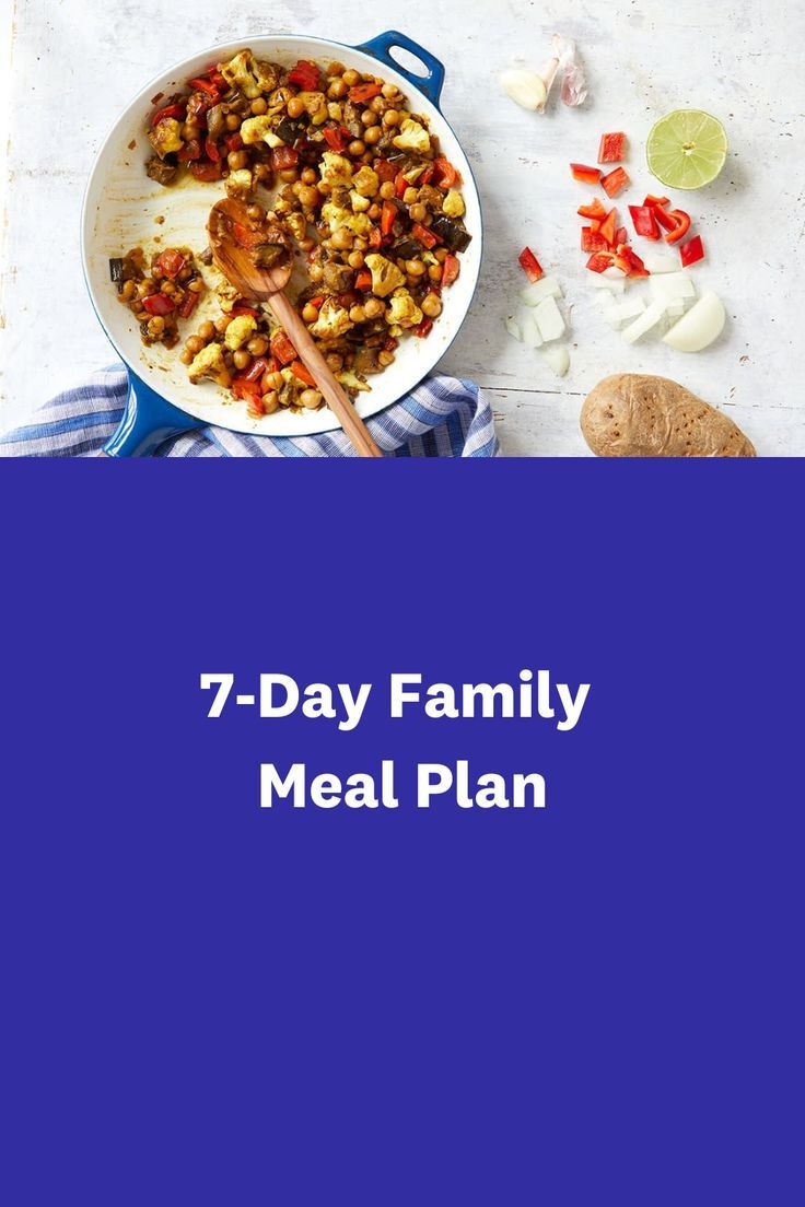 7 Day Family Meal Plan In 2022 Family Meal Planning Meals Family Meals