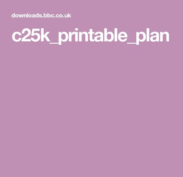 C25k printable plan How To Plan C25k Fitspiration