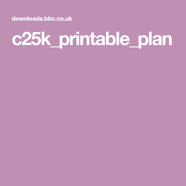 C25k printable plan How To Plan C25k Fitspiration
