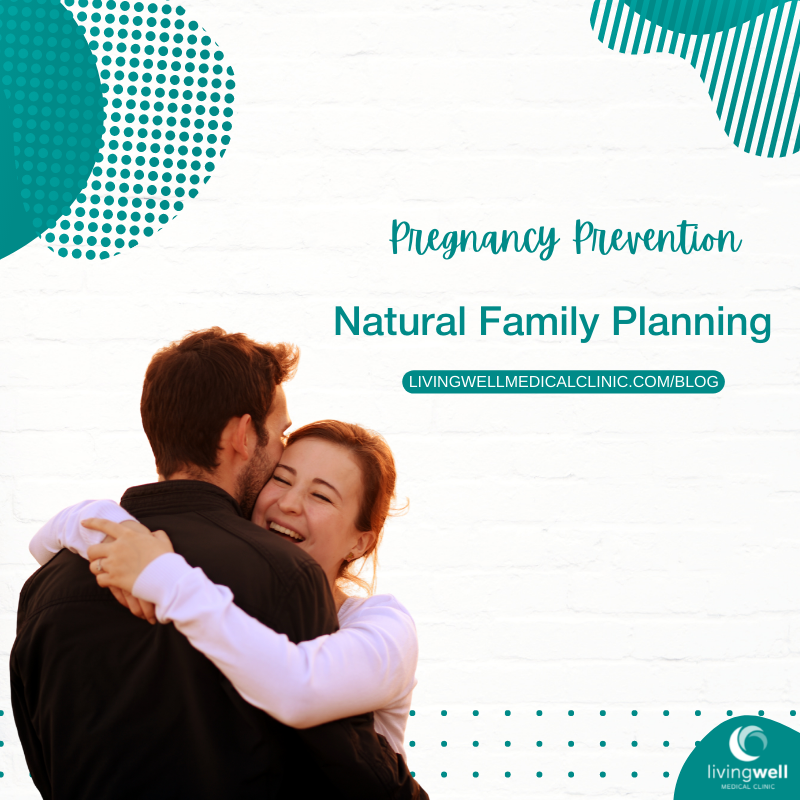 Natural Family Planning LivingWell Medical Clinic